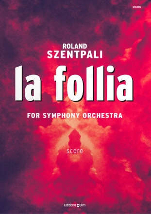 SZENTPALI Roland, La Follia symphony orchestra