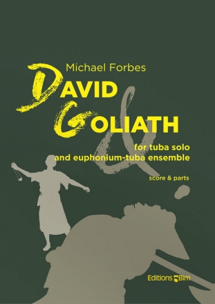 FORBES Michael, David & Goliath solo tuba and tuba/euphonium ensemble Score and parts