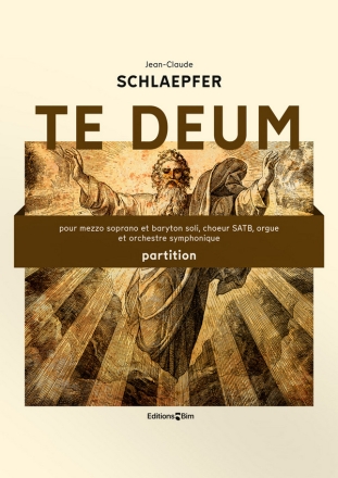 SCHLAEPFER Jean-Claude, Te Deum soli, choir SATB, organ, and symphony orchestra Score