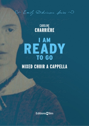 CHARRIRE Caroline, I Am Ready To Go mixed choir a cappella Choir score