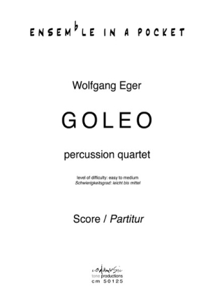 Eger, Wolfgang , GOLEO fr Percussion Quartett Partitur und Einzelstimmen