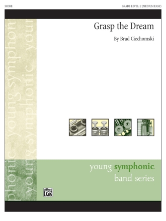 Grasp The Dream (concert band) Symphonic wind band