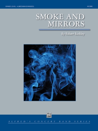 Smoke And Mirrors (c/b) Symphonic wind band