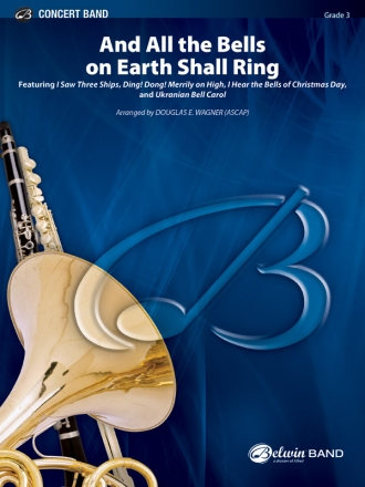 All Bells On Earth Shall Ring (c/b) Symphonic wind band