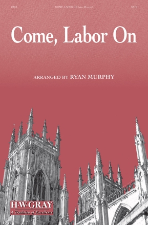 Come Labor On SATB Mixed voices