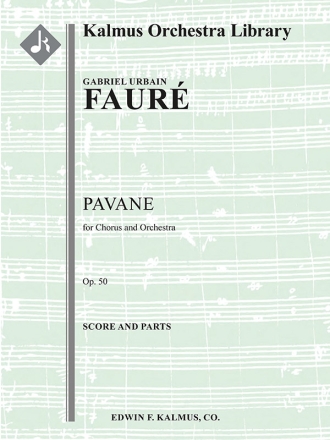 Pavane, op 50 (f/o) & Optional Chorus Full Orchestra