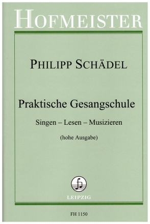 Praktische Gesangschule Singen - Lesen- Musizieren (hohe Ausgabe)