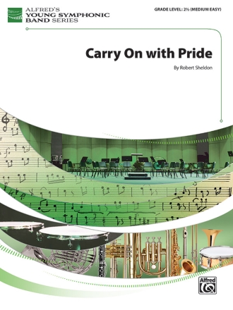 Carry On with Pride (c/b) Symphonic wind band