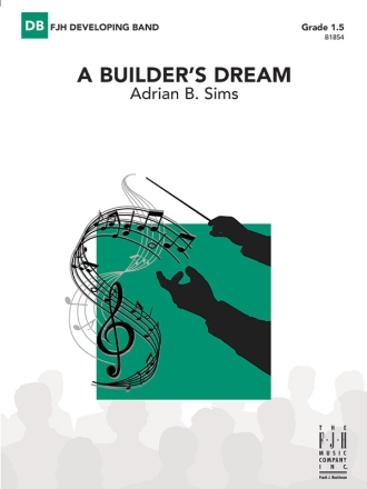 A Builder's Dream (c/b) Symphonic wind band