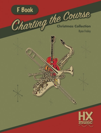 Charting the Course Cmas, F Book (j/e) Jazz band