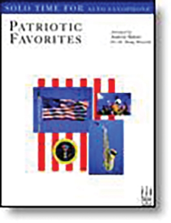 Solo Time Patriotic Favorites (Alto Sax) Mixed ensemble