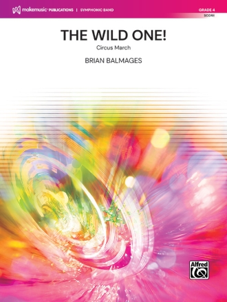 The Wild One!: Circus March (c/b sc) Symphonic wind band score