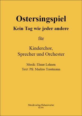 Ostersingspiel fr Kinderchor, Sprecher und Orchester