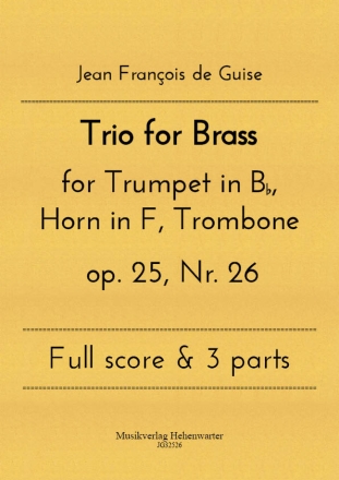 Trio for Brass for Trumpet in Bi, Horn in F, Trombone op. 25, Nr. 26