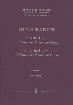 Into the Light - Meditation (version for violin & organ and version for violin & piano (Set score &  Chamber Music with Piano Score & 2 Violin Solo parts