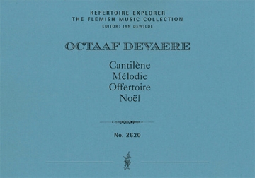 Cantilne, Mlodie, Offertoire, Nol for organ (first print, A4 landscape format) The Flemish Music Collection Performance Score