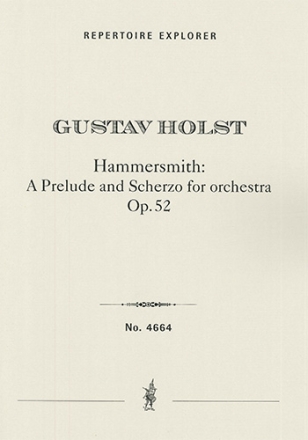 Hammersmith: A Prelude and Scherzo for orchestra, Op. 52 H. 178 Orchestra