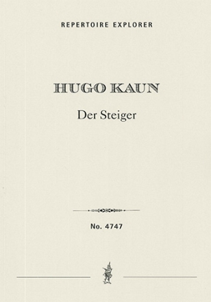 Der Steiger, for alto solo, mens chorus, offstage chorus [2-3 vocal quartets] and large orchestra Choir/Voice & Orchestra