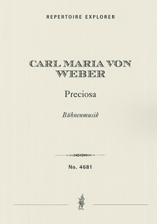 Preciosa Op. 78, incidental music to the play Preciosa by Pius Alexander Wolff (with German libretto Choir/Voice & Orchestra