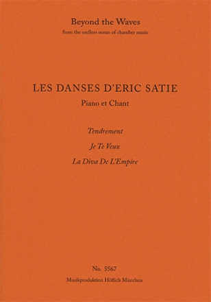 Les Danses 'Tendrement', ' Je Te Veux',  ' La Diva de L'Empire' (piano et chant / performance score) Voice(s) & Instrument(s) Piano Performance Score