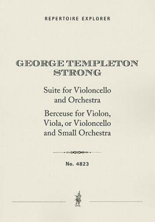 Suite for Violoncello and Orchestra and Berceuse, Lullaby for Violon, Viola, or Violoncello and Smal Solo Instrument(s) & Orchestra