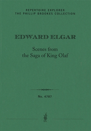 Scenes from the Saga of King Olaf, A cantata for soprano, tenor and bass soloists, choir and orchest The Phillip Brookes Collection