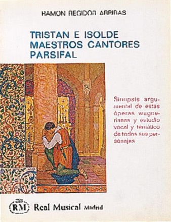 Ramn Regidor Arribas, Tristan e Isolde - Maestros Cantores / Parsifal Gesang Buch