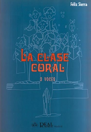 Flix Sierra, La Clase Coral, 3 Voces Chor Buch