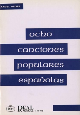 Angel Oliver, 8 Canciones Populares Espaolas a 3 Voces Iguales Chor Buch