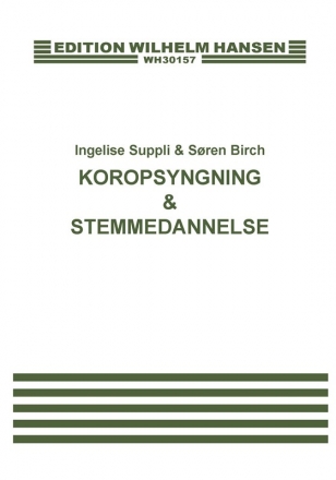 Soren Birch_Ingelise Suppli, Koropsyngning og Stemmedannelse  Buch