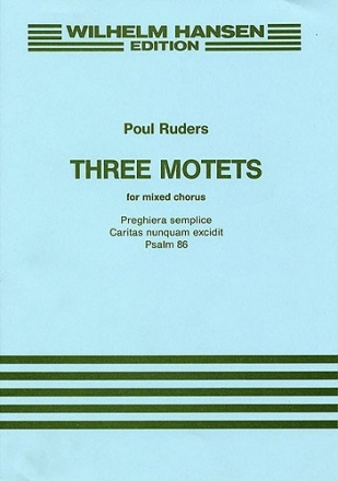 Poul Ruders, Three Motets For Mixed Chorus SATB Klavierauszug