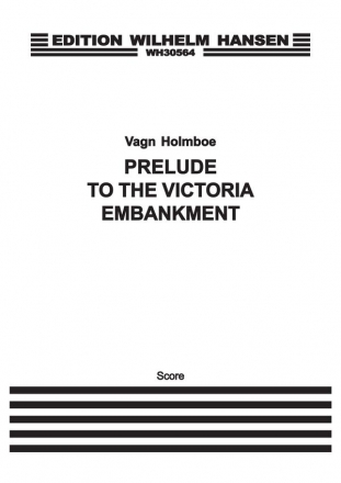 Vagn Holmboe, Prelude To Victoria Embankment Chamber Ensemble Partitur + Stimmen