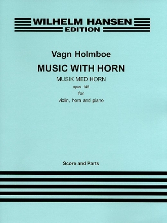 Vagn Holmboe, Music With Horn Op.148 Violin, Horn and Piano Partitur + Stimmen