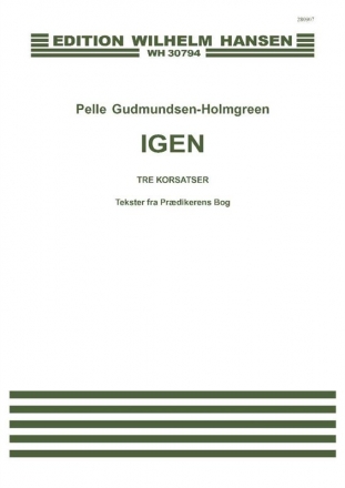 Pelle Gudmundsen-Holmgreen, IGEN SATB Chorpartitur