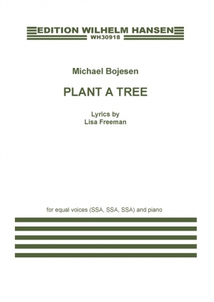 Michael Bojesen_A.P. Bergreen, Plant A Tree Women's Choir [SSA] and Piano Klavierauszug