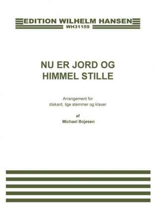 Nu Er Jord og Himmel Stille Women's Choir [SSA] and Piano Klavierauszug