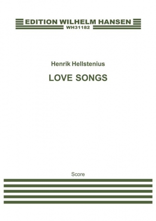 Henrik Hellstenius, Love Songs Ensemble Partitur