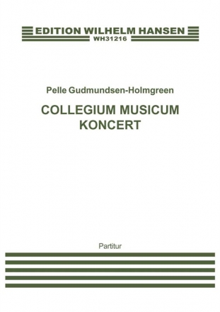 Pelle Gudmundsen-Holmgreen, Collegium Musicum Koncert Orchestra Partitur