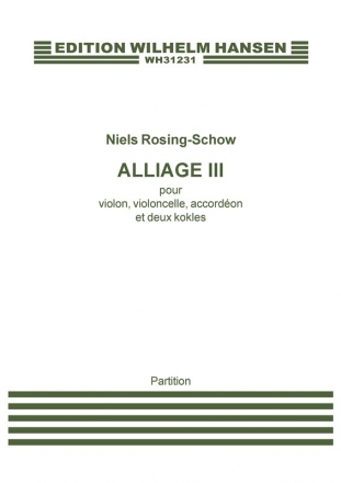 Niels Rosing-Schow, Alliage III Violin, Cello and Accordion Partitur