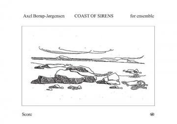 Axel Borup Jrgensen, Coast Of Sirens Flute, Clarinet, Percussion, Piano, Guitar, Violin, Viola, Electronics Partitur