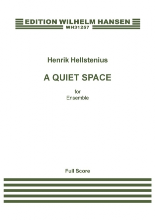 Henrik Hellstenius, A Quiet Place Ensemble Partitur