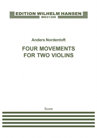 Anders Nordentoft, Four Movements for Two Violins 2 Violins Partitur