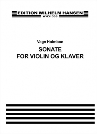 Vagn Holmboe, Sonate For Violin Og Klaver Violine und Klavier Partitur