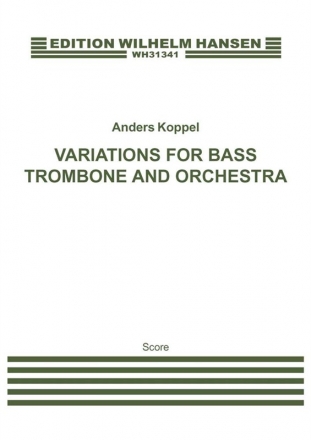 Anders Koppel, Variations For Bass Trombone and Orchestra Bass Trombone and Orchestra Partitur