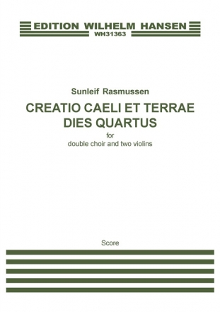 Sunleif Rasmussen, Creatio Caeli Et Terrae. Dies Quartus Violin and Mixed Choir [SATB] Chorpartitur