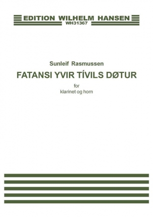 Sunleif Rasmussen, Fantasi Yvir Tivils Dtur Clarinet and Horn Partitur