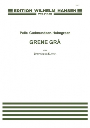 Pelle Gudmundsen-Holmgreen_Ursula A. Olsen, Grene Gr Baritone Voice and Piano Buch