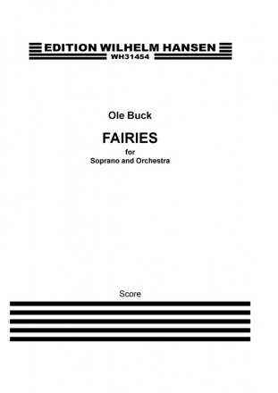 Ole Buck, Fairies for Soprano and Orchestra Soprano Voice and Orchestra Partitur