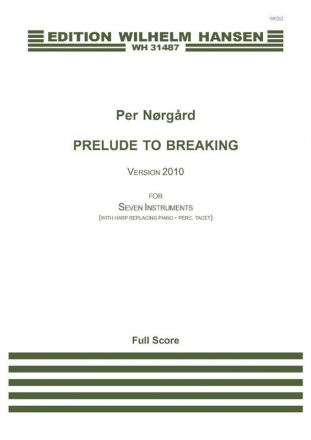 Per Nrgrd, Prelude To Breaking - Vers. 2010 Orchestra Partitur