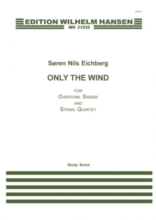 Sren Nils Eichberg, Only The Wind Vocal and String Quartet Partitur